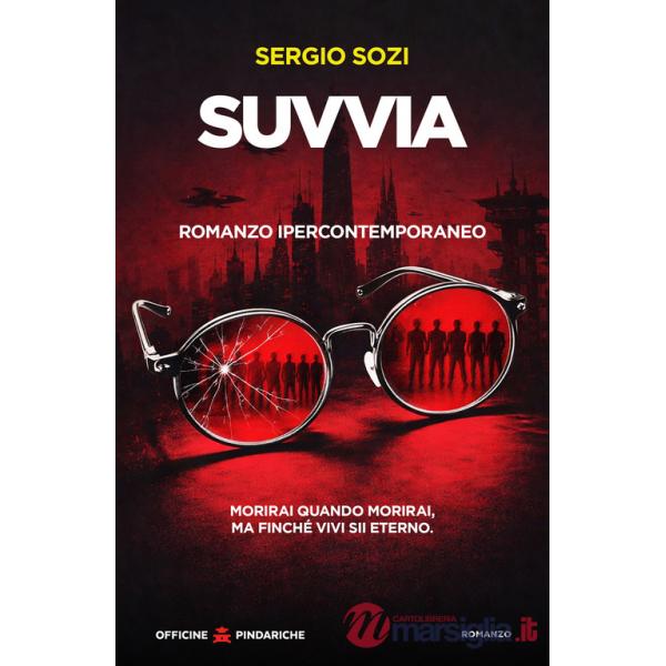 Suvvia. Romanzo ipercontemporaneo. Nuova ediz.