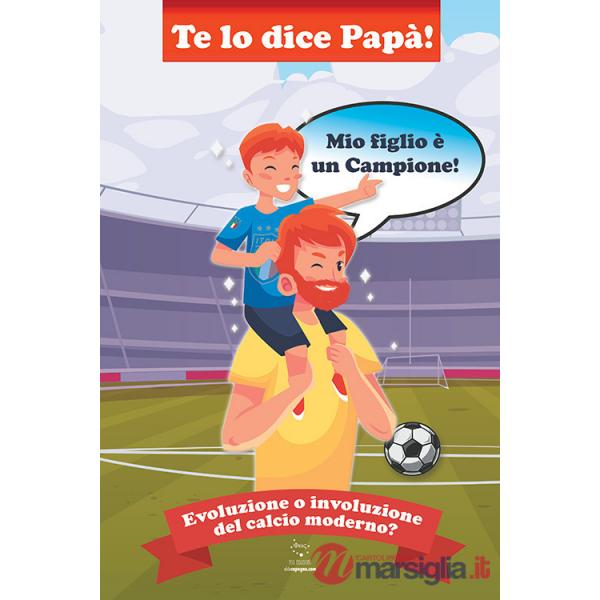 Te lo dice papà. Mio figlio è un campione!