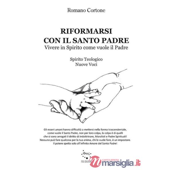 Riformarsi con il Santo Padre. Vivere in Spirito come vuole il Padre