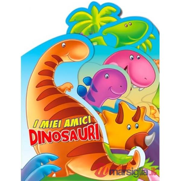 I mei amici dinosauri