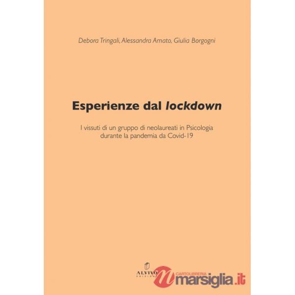 Esperienze dal lockdown. I vissuti di un gruppo di neolaureati in Psicologia durante la pandemia da Covid-19