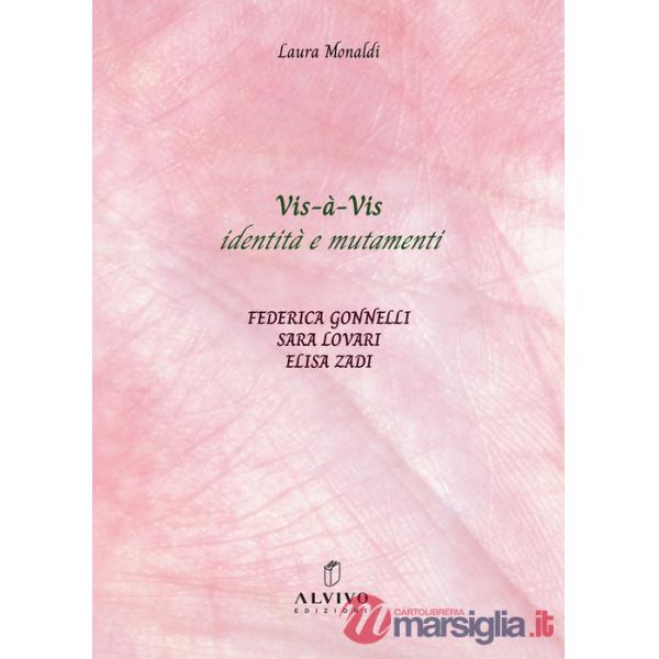 Vis-à-Vis identità e mutamenti. Ediz. italiana e inglese