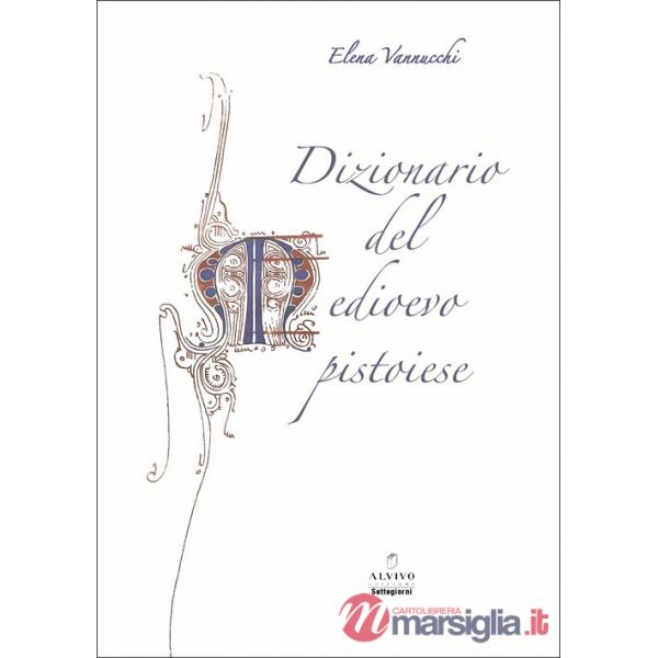 Dizionario del Medioevo pistoiese