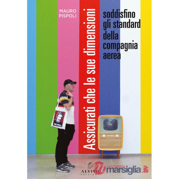 Assicurati che le sue dimensioni soddisfino gli standard della compagnia aerea. Ediz. illustrata