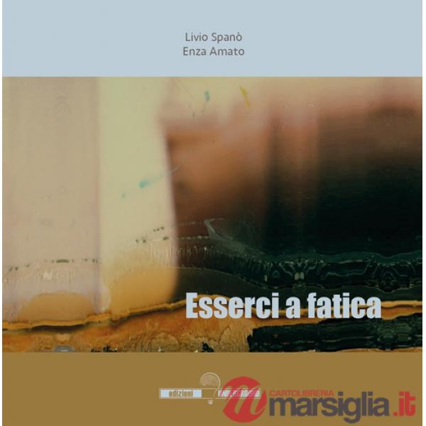 Esserci a fatica