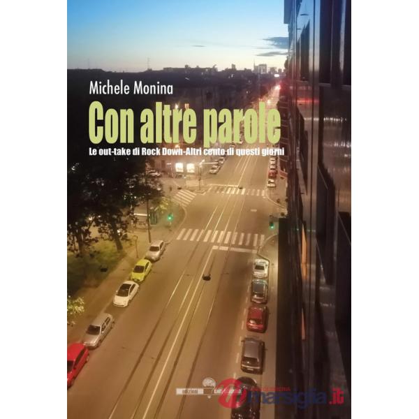 Con altre parole. Le out-take di Rock Down. Altri cento di questi giorni