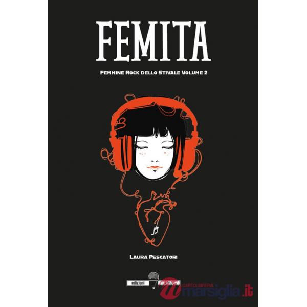Femita. Femmine rock dello stivale. Vol. 2