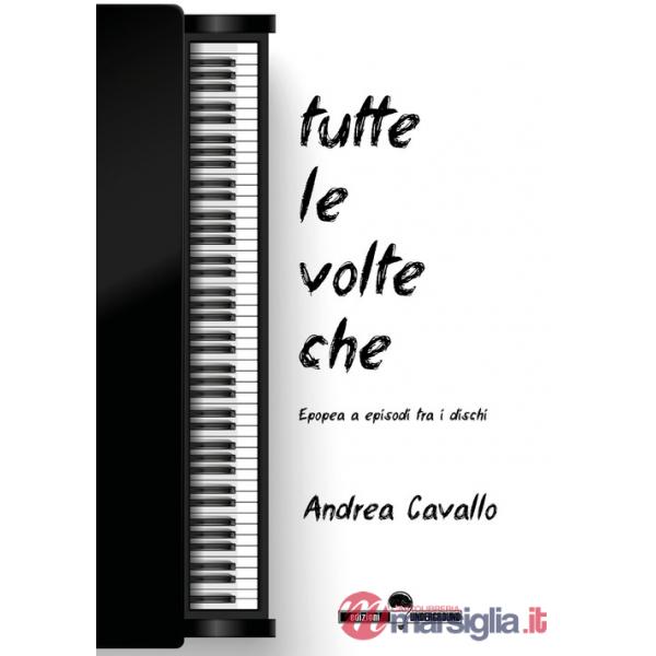 Tutte le volte che. Epopea a episodi tra i dischi