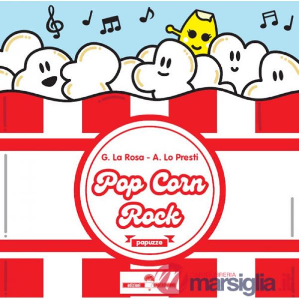 Pop corn rock