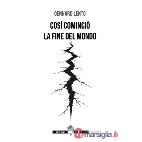 Così cominciò la fine del mondo