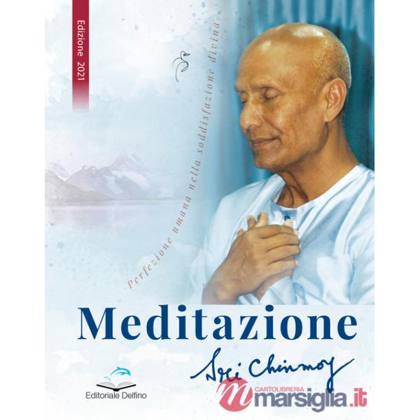 Meditazione. Perfezione umana nella soddisfazione divina