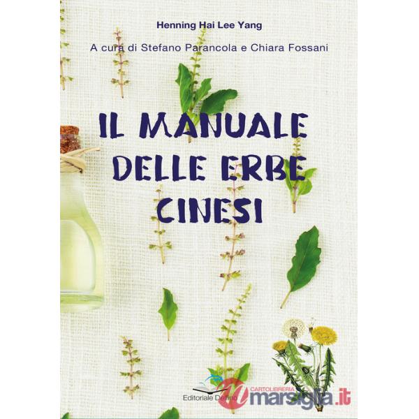 Manuale delle erbe cinesi (Il)