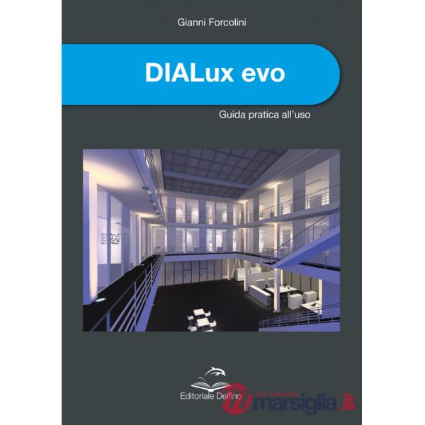DIALux evo. Guida pratica all'uso