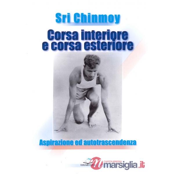 Corsa interiore e corsa esteriore. Aspirazione ed autotrascendenza