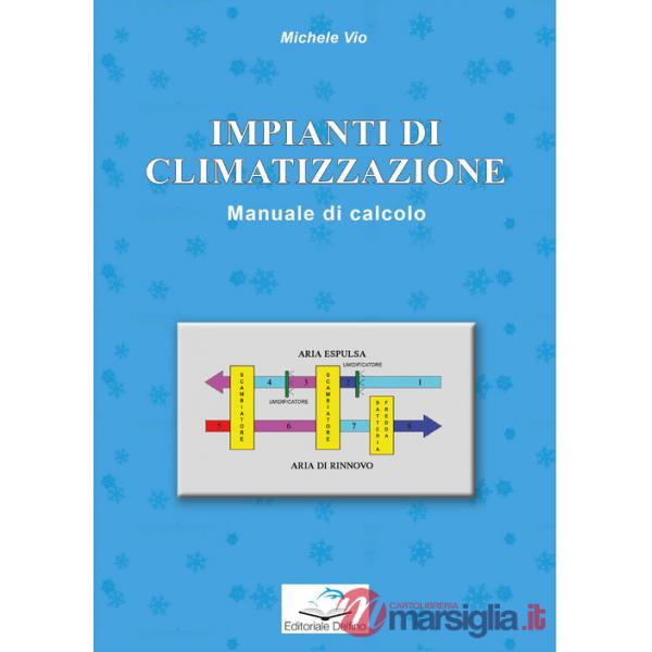 Impianti di climatizzazione. Manuale di calcolo
