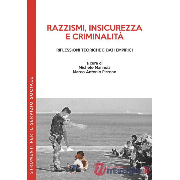 Razzismi, insicurezza e criminalità. Riflessioni teoriche e dati empirici