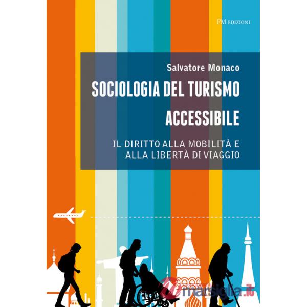 Sociologia del turismo accessibile. Il diritto alla mobilità e alla libertà di viaggio