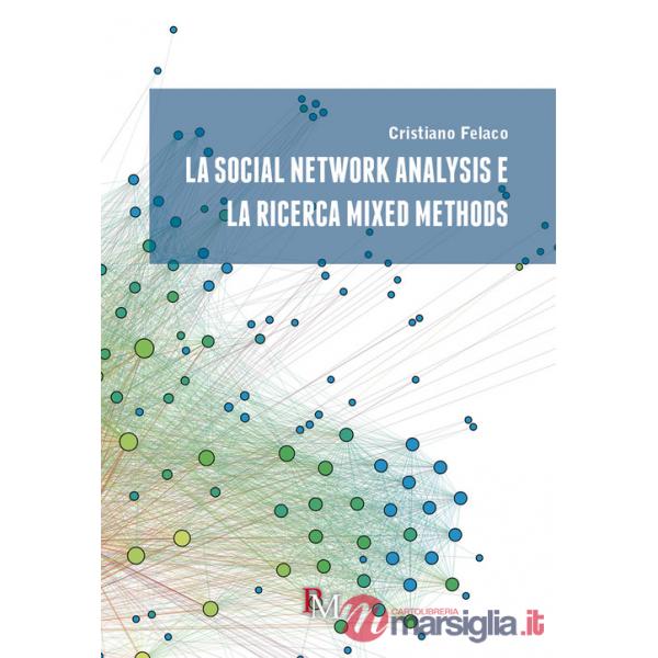 Social network analysis e la ricerca mixed methods (La)