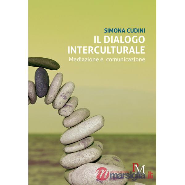 Il dialogo interculturale. Mediazione e comunicazione