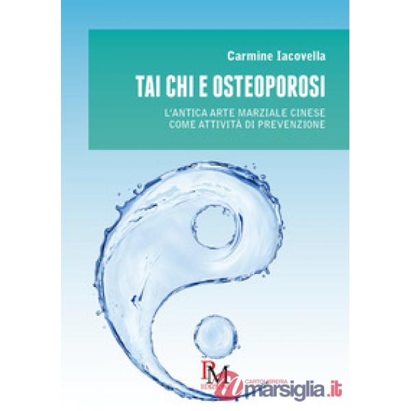 Tai Chi e osteoporosi. L'antica arte marziale cinese come attività di prevenzione