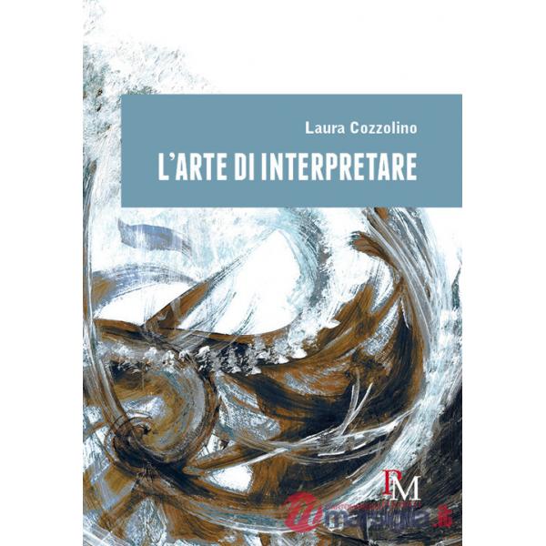 Arte di interpretare (L')