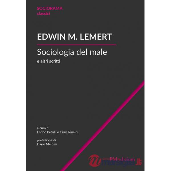 Sociologia del male e altri scritti
