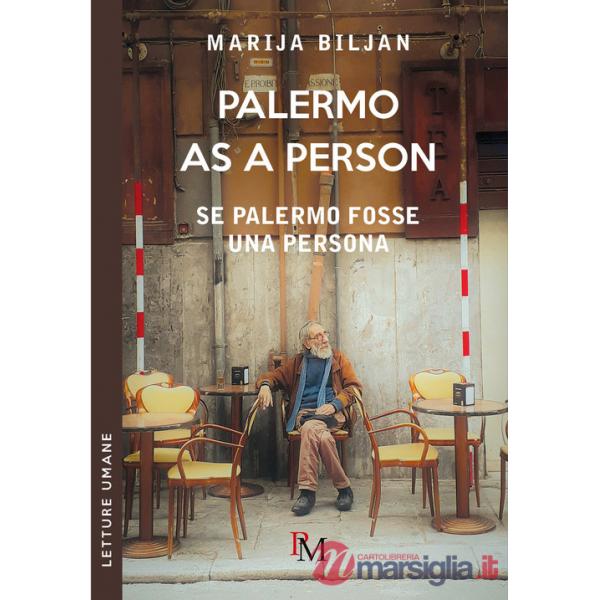 Palermo as person-Se Palermo fosse una persona. Ediz. bilingue