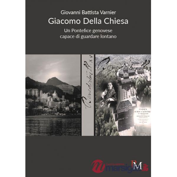 Giacomo Della Chiesa. Un pontefice genovese capace di guardare lontano