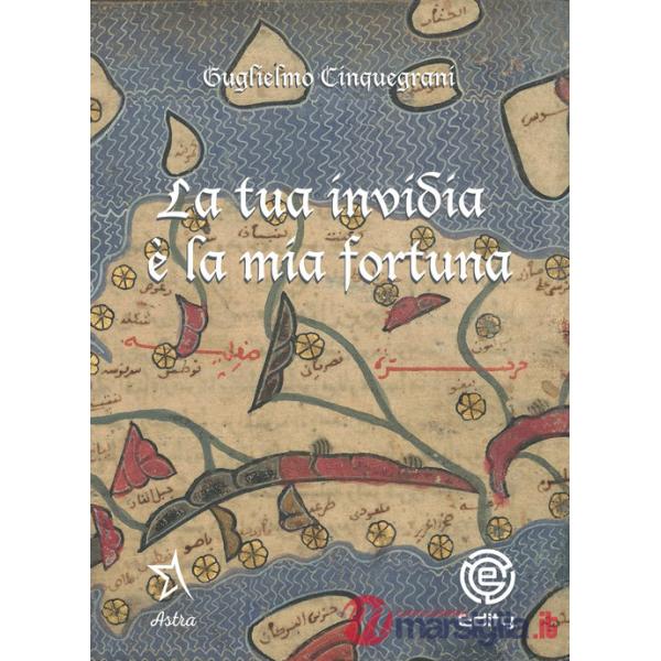 Tua invidia è la mia fortuna (La)