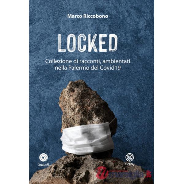 Locked. Collezione di racconti ambientati nella Palermo del Covid19