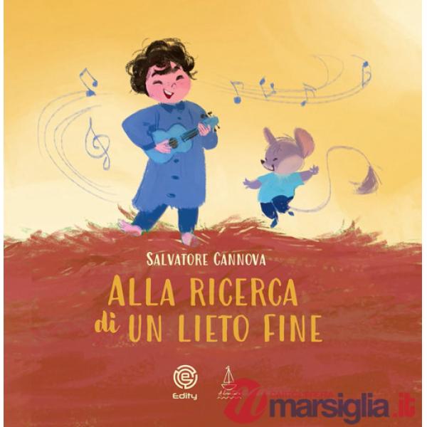 Alla ricerca di un lieto fine. Ediz. a colori