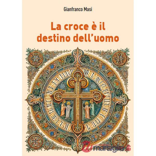 Croce è il destino dell'uomo (La)