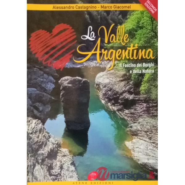 Valle Argentina. Il fascino dei borghi e della natura (La)