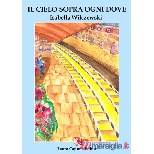 Cielo sopra ogni dove (Il)