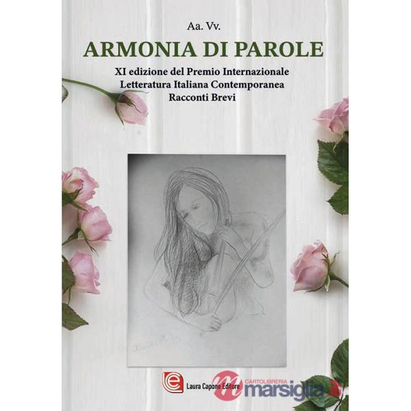 Armonia di parole. XI ed. Premio internazionale letteratura italiana contemporanea