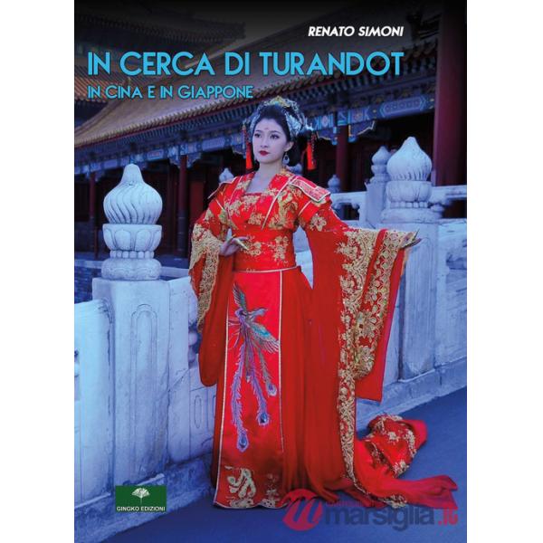 In cerca di Turandot. In Cina e in Giappone