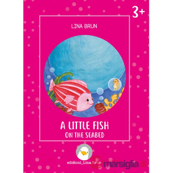 Little fish on the seabed. Ediz. a colori (A)