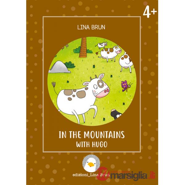 In the mountains with Hugo. Ediz. illustrata