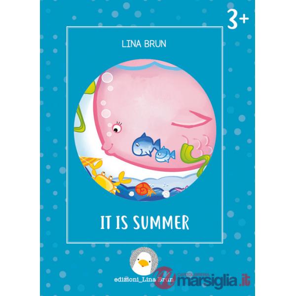 It is summer. Ediz. a colori