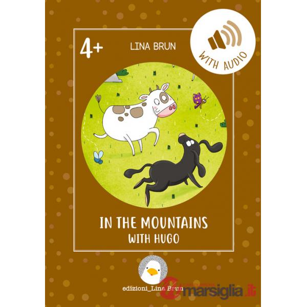 In the mountains with Hugo. Ediz. per la scuola. Con File audio per il download