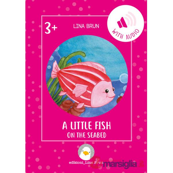 Little fish on the seabed. Con File audio per il download (A)