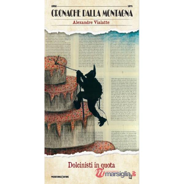 Dolcinisti in quota. Ediz. integrale
