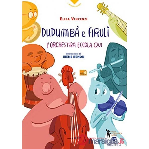 Dudumbà e firulì. L'orchestra eccola qui