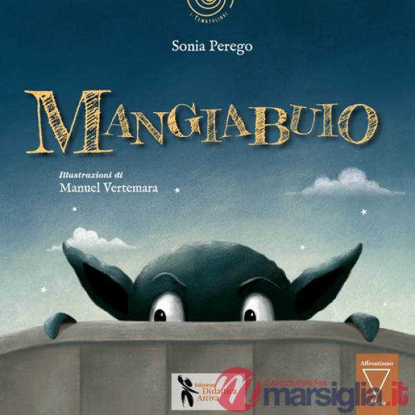 Mangiabuio. Ediz. illustrata