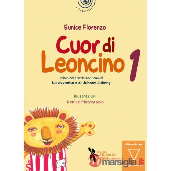 Cuor di leoncino. Le avventure di Johnny Jonny. Vol. 1