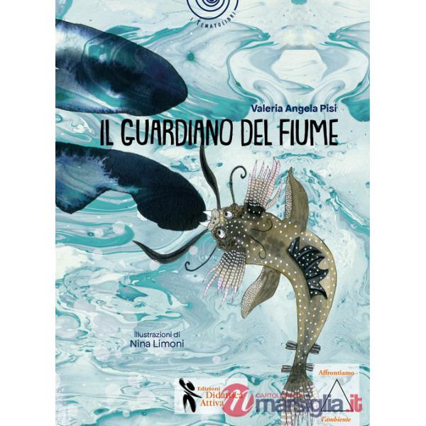 Guardiano del fiume. Storie di fratellini e sorelline di bambini piccolissimi (Il)