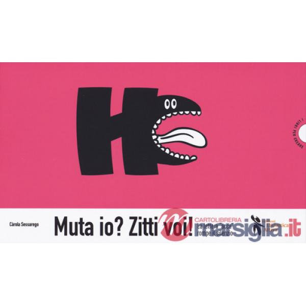 Muta io? Zitti voi! La lettera «acca» rompe il silenzio