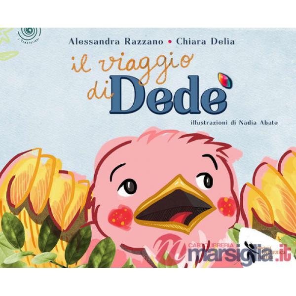 Viaggio di Dedé. Ediz. a colori (Il)