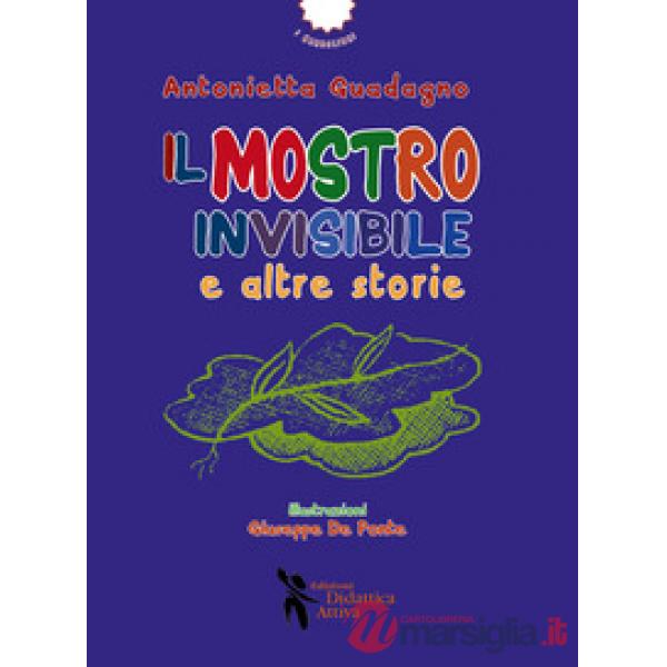 Mostro invisibile e altre storie (Il)
