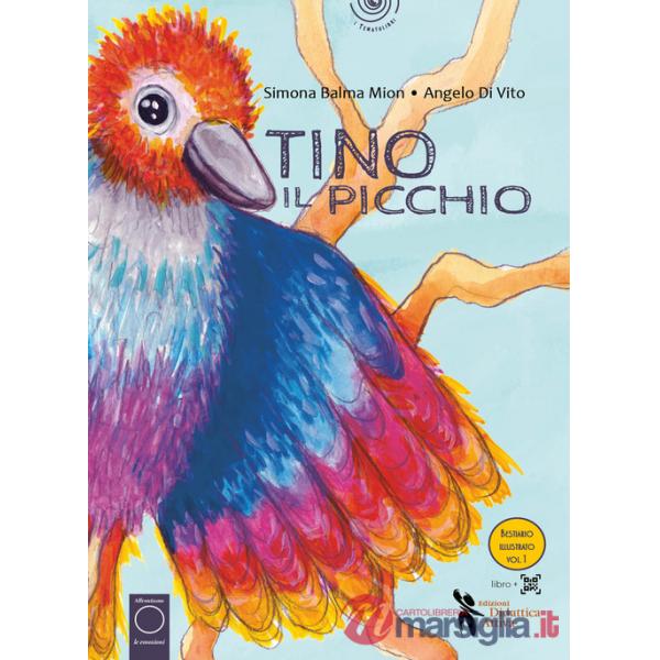 Tino il picchio. Ediz. a colori. Con QR code per attività e video